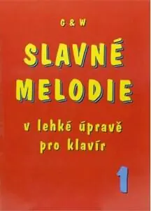 Slavné melodie v lehké úpravě pro klavír 1. díl Originální