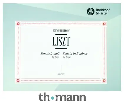 Breitkopf & Härtel Liszt Sonate h-moll for Orgel Víkendová Akce