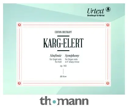 Breitkopf & Härtel Karg-Elert Sinfonie for Orgel Jen Po Omezenou Doba