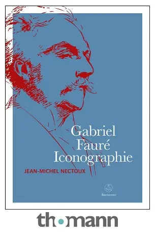 Bärenreiter Gabriel Fauré Iconographie Horká Nabídka