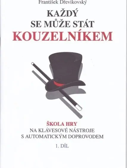 Pouze Dnes František Dřevikovský KAŽDÝ SE MŮŽE STÁT KOUZELNÍKEM 1.díl, sklad 1ks -D06- Shoop - Elektro Kyjov - Green Food