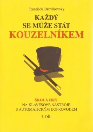 Ověřený František Dřevikovský KAŽDÝ SE MŮŽE STÁT KOUZELNÍKEM 3.díl, sklad 1ks -D06- Shoop - Elektro Kyjov - Green Food