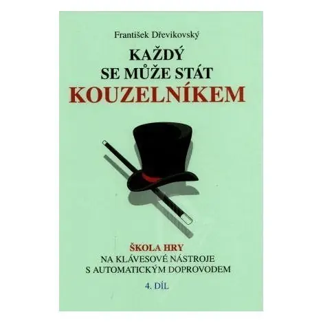 Dokud Zásoby Vydrží František Dřevikovský KAŽDÝ SE MŮŽE STÁT KOUZELNÍKEM 4.díl, sklad 1ks -D06- Shoop - Elektro Kyjov - Green Food