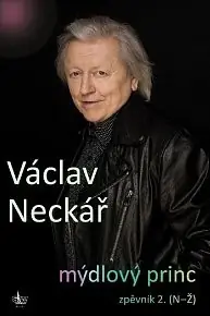Sezónní Sleva Václav Neckář - Mýdlový princ 2. zpěvník N-Ž -D01- Shoop - Elektro Kyjov - Green Food