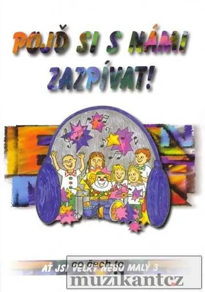 Ať jsi velký nebo malý 3 - Pojď si s námi zazpívat - zpěvník českých chvalozpěvů - zpěv/akordy Akce