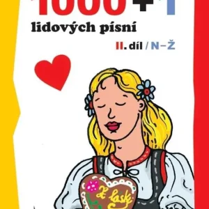1000 + 1 lidových písní - II. díl / N-Ž Výhodná Nabídka