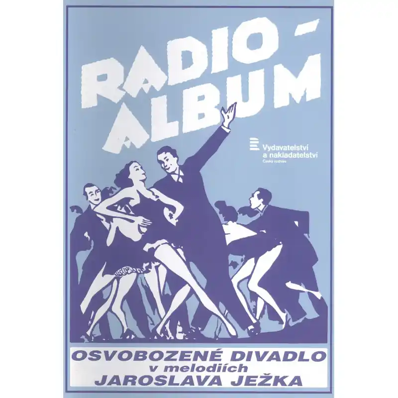 Radio album 6 - Osvobozené divadlo v melodiích Jaroslava Ježka – Ježek Jaroslav Značkový