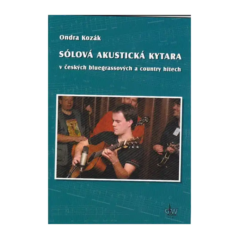 Oblíbený Sólová akustická kytara v českých bluegrassových a country hitech + DVD - Kozák Ondra