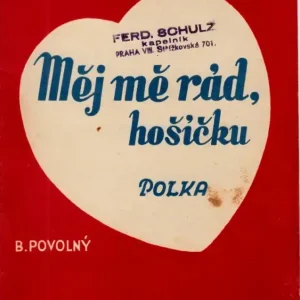 Bezpečná Platba Povolný B. Měj mě rád, můj hošíčku - polka