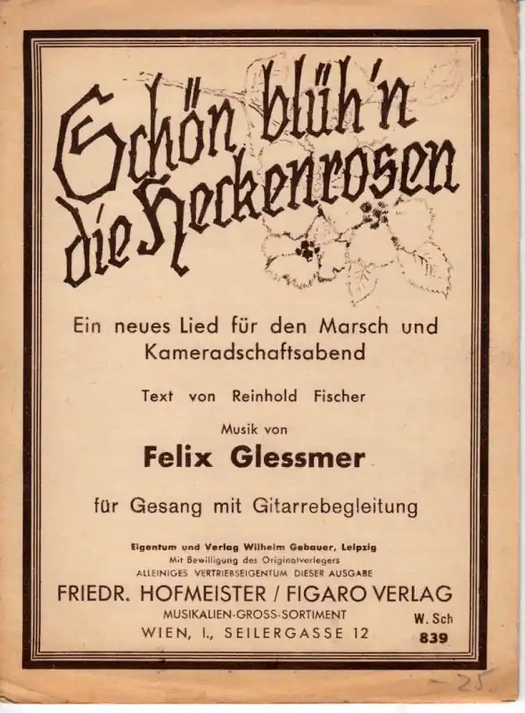 Glessmer Felix Schön blüh´n die Heckenrosen - pochododvá píseň Přímo Od Výrobce