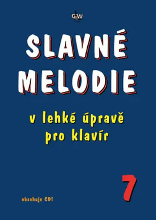 Slavné melodie v lehké úpravě pro klavír 7. díl Víkendová Akce
