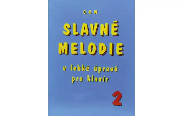 Pouze Dnes SLAVNÉ MELODIE v lehké úpravě pro klavír 2. díl